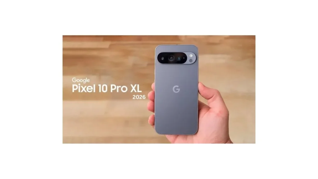 Google Pixel 10 Pro XL 2026 flagship AI camera phone front design