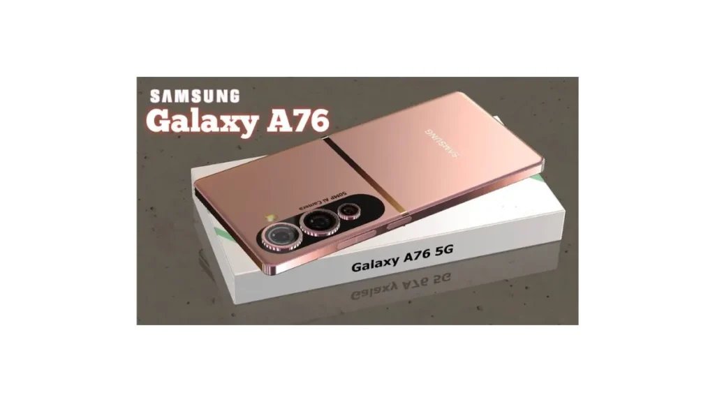 Samsung Galaxy A76 5G with 108MP camera, AMOLED display and premium design in 2026